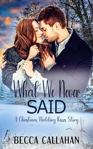 Cover of What We Never Said by Becca Callahan.